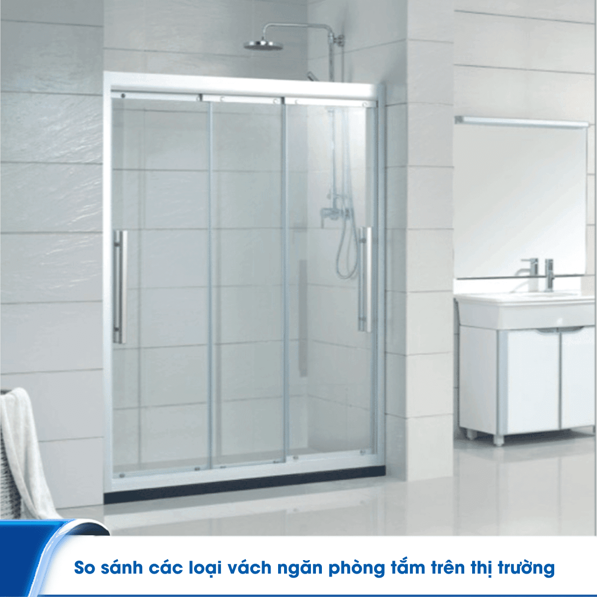 So sánh các loại vách ngăn phòng tắm trên thị trường! Đâu là lựa chọn dành cho bạn?